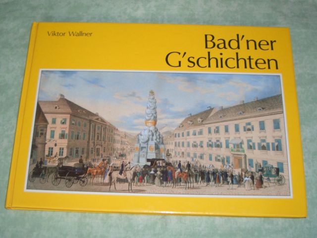 Wallner, Bad'ner Geschichten