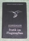 Schwengler, Statik