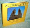 Diemann-Dichtl, Allzeit getreu