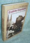 Erzählte Eisenbahn. Erinnerungen